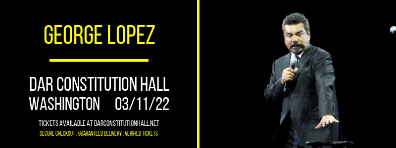 George Lopez at DAR Constitution Hall