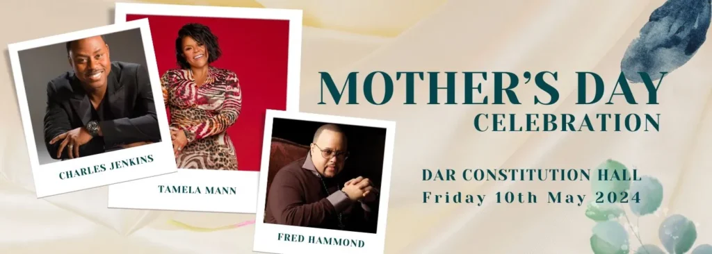 Mother's Day Celebration at DAR Constitution Hall