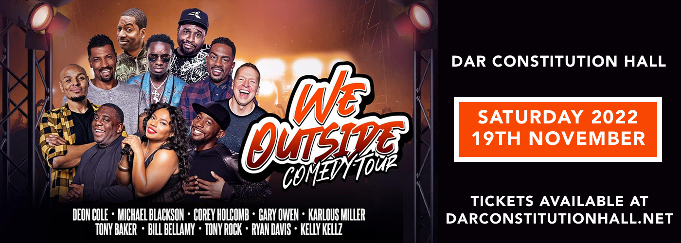 We Outside Comedy Tour: Gary Owen, Karlous Miller, Tony Baker & Ryan Davis at DAR Constitution Hall